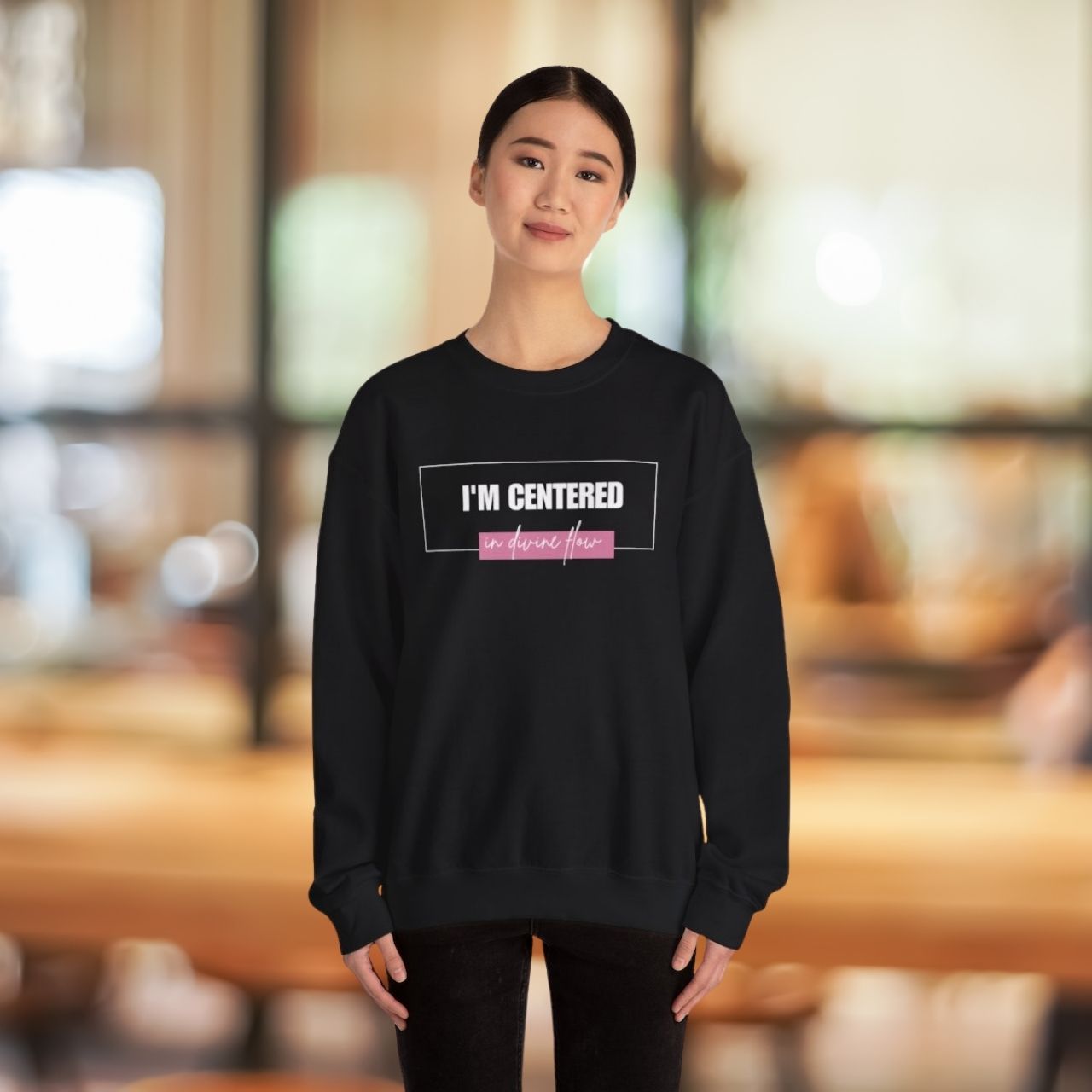 I’m Centered in Divine Flow Sweatshirt