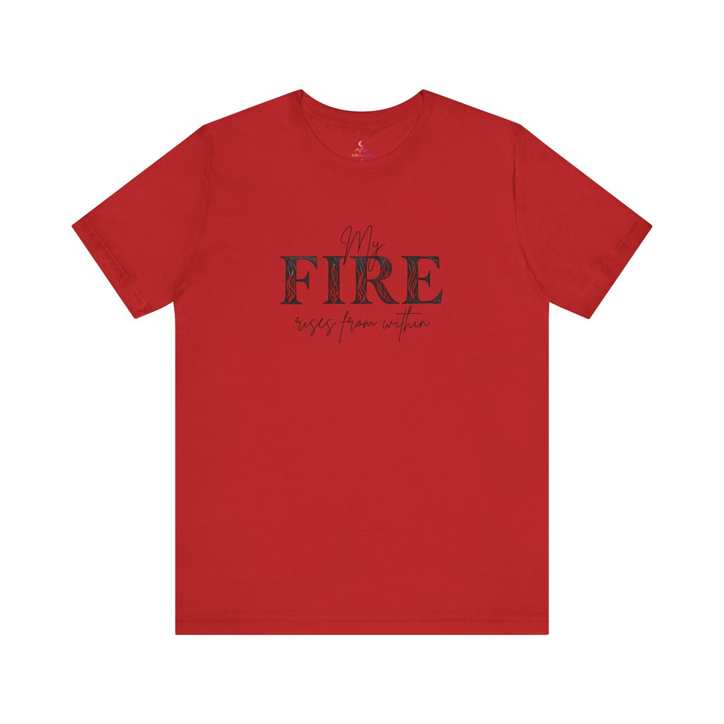 My Fire Rise Unisex Tee