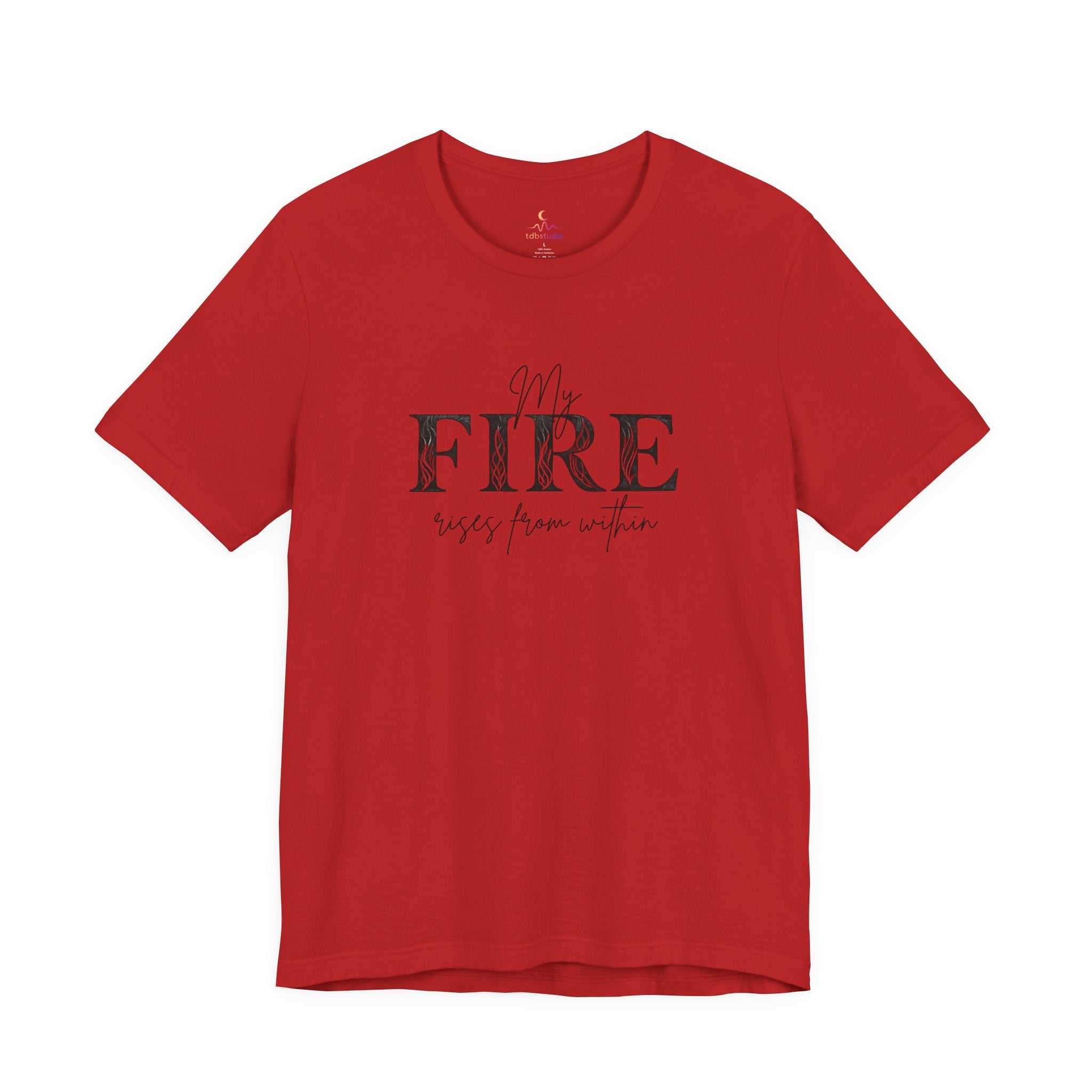 My Fire Rise Unisex Tee